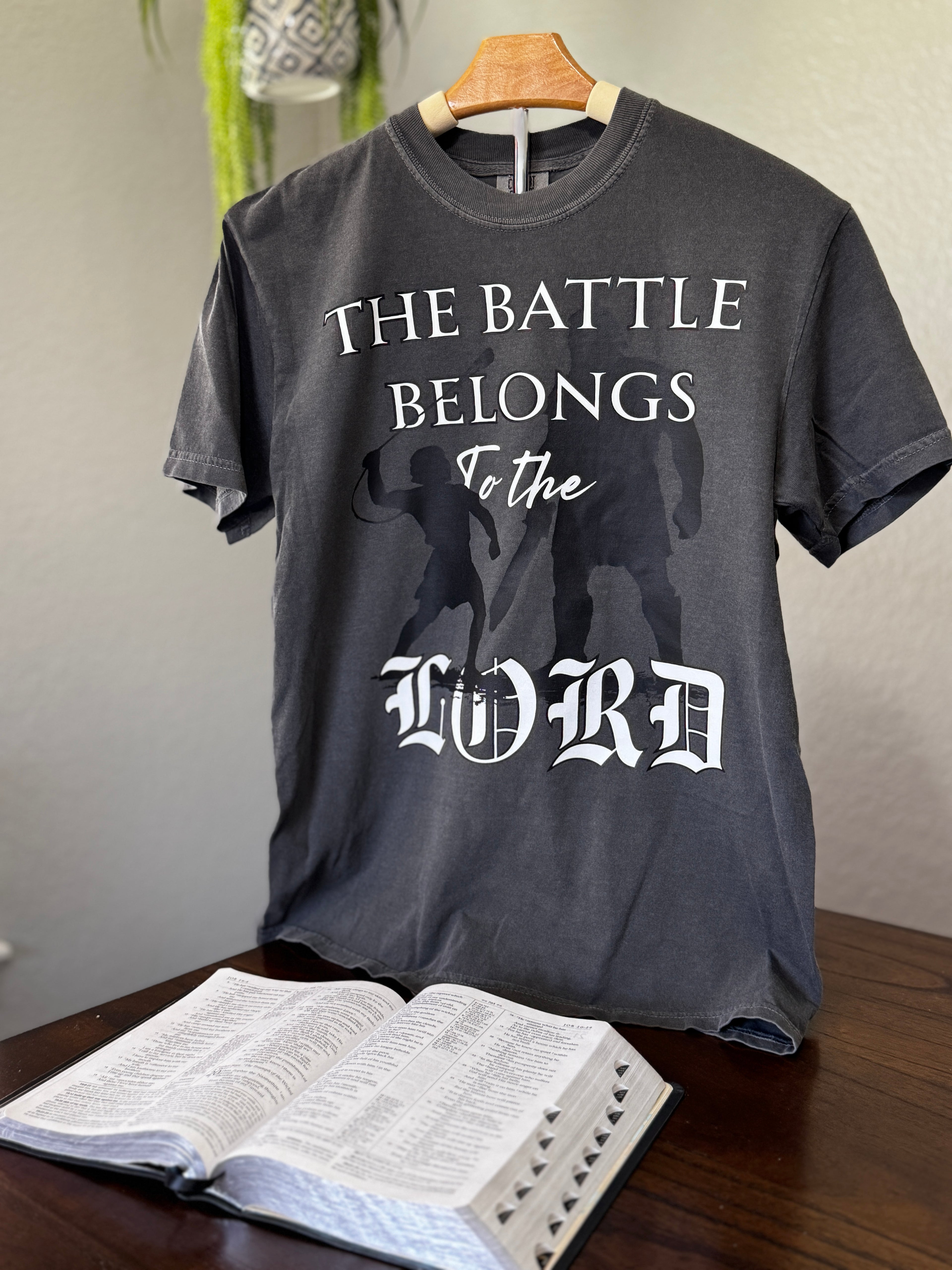 The Battle Belongs To The Lord T-Shirt